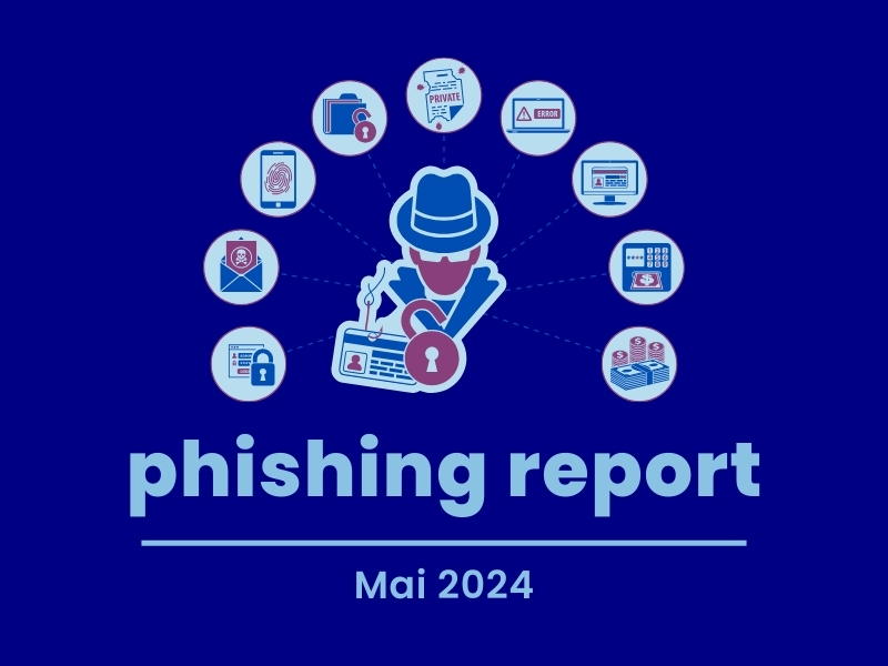 Phishing Mail Report für Mai 2024